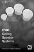 EVID Ceiling Speaker Systems. Installation and Operation Manual