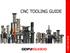 CNC TOOLING GUIDE