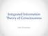 Integrated Information Theory of Consciousness. Neil Bramley