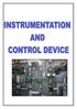 INSTRUMENTATION Instrumentation is defined as the art and science of measurement & control system. Instrumentation can be used to refer to the