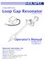 X-Band EPR Probe Loop Gap Resonator. (Catalog No. XP-0201) Operator s Manual. Version 5.0-A For the Bruker ELEXSYS E 500 spectrometer