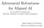 Adversarial Robustness for Aligned AI