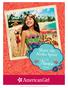 Share the Aloha Spirit. Event. Copyright 2017 American Girl. All rights reserved. All American Girl are trademarks of American Girl.