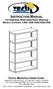 INSTRUCTION MANUAL. FOR Stainless Steel Solid Rivet Shelving MODELS COVERED: LWS-1836/1848/2436/2448