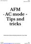 AFM AC Tips and Tricks Oregon State University. AC mode - This Manual Does Not Replace the Manufactures Manual and/or Proper Training!
