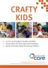 CRAFTY KIDS. 20 fun and budget friendly activities Great ideas for rainy days and holidays Quick and easy ideas for young children