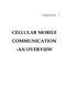 CHAPTER 1 CELLULAR MOBILE COMMUNICATION AN OVERVIEW