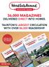 36,000 MAGAZINES DELIVERED DIRECT INTO HOMES. TAUNTON S LARGEST CIRCULATION WITH OVER 86,000 READERSHIP.