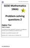 GCSE Mathematics 1MA1. Problem-solving questions 2