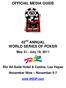 OFFICIAL MEDIA GUIDE. 42 nd ANNUAL WORLD SERIES OF POKER