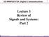 Lecture 3 Review of Signals and Systems: Part 2. EE4900/EE6720 Digital Communications