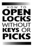 How to Open Locks Without Keys or Picks