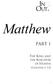 Matthew PART 1 THE KING AND (CHAPTERS 1 13) THE KINGDOM OF HEAVEN