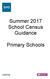 Summer 2017 School Census Guidance. Primary Schools