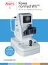 Kowa nonmyd WX 3D. 2D/3D non-mydriatic retinal camera. Now approved by the NDESP.
