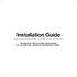 Installation Guide. Read this entire guide before starting installation. Failure to do so could result in serious injury or death