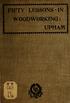 FIFTY LESSONS IN WOODWORKING UPHAM T T