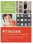 40 Secrets. Your Organizing Consultants OF A PROFESSIONAL ORGANIZER