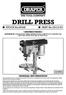 DRILL PRESS INSTRUCTIONS IMPORTANT: PLEASE READ THESE INSTRUCTIONS CAREFULLY TO ENSURE THE SAFE AND EFFECTIVE USE OF THIS TOOL.