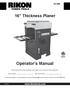16 Thickness Planer. Operator s Manual. Record the serial number and date of purchase in your manual for future reference.