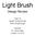 Light Brush. Design Review. Team 34 Joseph Xiong jcxiong2 Willie Zeng wzeng4