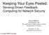 Keeping Your Eyes Peeled: Sensing-Driven Feedback- Computing for Network Security