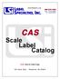 CAS Scale Label Catalog Click here for Index Page 704 Dunn Way Placentia, CA 92870