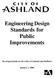 Engineering Design Standards for Public Improvements. Developed jointly by the Cities of Ashland and Medford