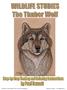 COPYRIGHT: PAUL BURNETT 2011 ALL RIGHTS RESERVED 1 WILDLIFE STUDIES -- THE TIMBER WOLF