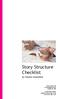 Story Structure Checklist. by Fenella Greenfield. Euroscript Ltd 64 Hemingford Road London N1 1DB