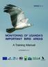 MONITORING OF UGANDA S IMPORTANT BIRD AREAS. A Training Manual NOVEMBER BirdLife IMPORTANT BIRD AREA