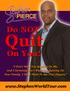 Do Not Quit On YOU. Creating momentum