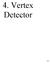 4. Vertex Detector 513