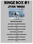 Binge Box #1. Star Wars THIS BOX INCLUDES: STAR WARS I THE PHANTOM MENACE (PG) STAR WARS II ATTACK OF THE CLONES (PG)