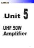 Unit 5 UHF 100W Amplifier