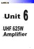 Unit 6 UHF 625W Amplifier