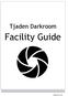 Tjaden Darkroom. Facility Guide. Updated 8/22/13 JG