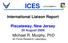 ICES. International Liaison Report. Piscataway, New Jersey 30 August Michael R. Murphy, PhD Air Force Research Laboratory ATTACHMENT 9