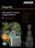 Dragonfly. High-speed Confocal Imaging Platform. Controlled by Fusion. Instant Confocal. Simultaneous multi-colour TIRF. Laser widefield imaging