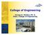 College of Engineering. George K. Haritos, Ph. D. Dean, College of Engineering
