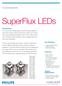 SuperFlux LEDs. Introduction. Key Benefits. Features. Typical Applications. Technical Datasheet DS05