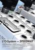I/O-System SPEEDWAY. environments outside the control cabinet Degree of protection: IP67 Fully encapsulated