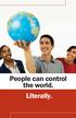 People can control the world. Literally.