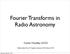 Fourier Transforms in Radio Astronomy