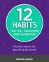 Habits they have an effect on you; who you are and what you are able to accomplish.