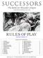 SUCCESSORS Living Rules, Sep The Battles for Alexander s Empire. by Mark Simonitch, Richard Berg, and John B. Firer RULES OF PLAY