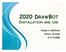 2020 DRAWBOT INSTALLATION AND USE. Robert Ashford Henry Arnold 4-H OABB