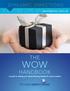 WOW THE. HANDBOOK A guide to making your clients feel appreciated for every occasion DYNAMIC DIRECTIONS A BETTER LIFE AND PRACTICE