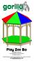 Play Zee Bo ASSEMBLY MANUAL Copyright 2015 Gorilla Playsets All Rights Reserved