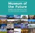 Museum of the Future Insights and reflections from 10 international museums. Rijksmuseum